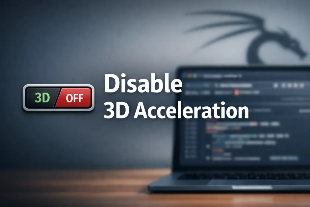 VirtualBox Kali 3D Acceleration lag